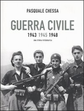 9788804531715-Guerra Civile 1943 1945 1948. Una storia fotografica.